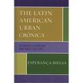 The Latin American Urban Crónica: Between Literature and Mass Culture