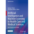 Artificial Intelligence and Machine Learning in Health Care and Medical Sciences: Best Practices and Pitfalls