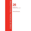 CFR 26, Part 600 to end, Internal Revenue, April 01, 2017 (Volume 22 of 22)