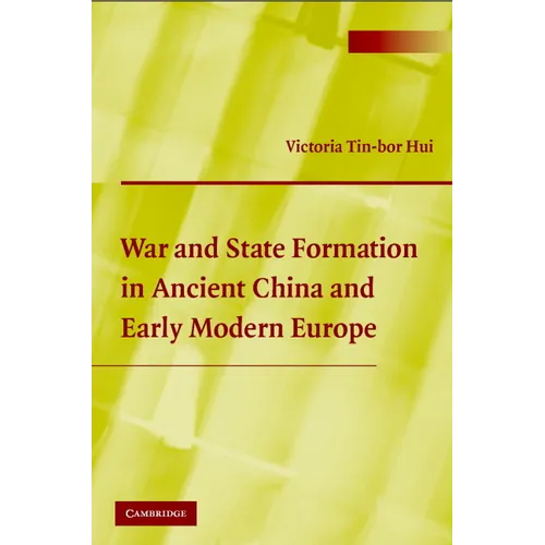 War and State Formation in Ancient China and Early Modern Europe