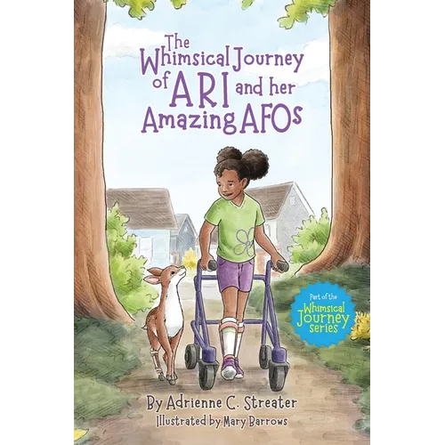 The Whimsical Journey of Ari and her Amazing AFOs