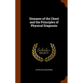 Diseases of the Chest and the Principles of Physical Diagnosis