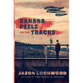 Banana Peels on the Tracks: Coming of Age in Post-Communist Slovakia
