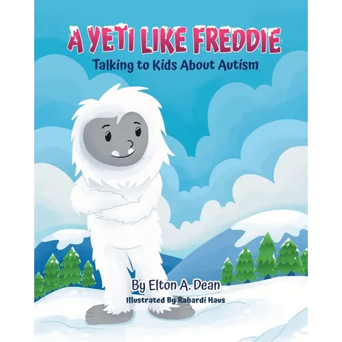 A Yeti Like Freddie: Talking to Kids About Autism