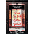 When the Red Gates Opened: A Memoir of China's Reawakening