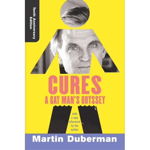 Cures: A Gay Man's Odyssey, Tenth Anniversary Edition