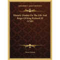 Historic Doubts On The Life And Reign Of King Richard III (1768)