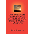 101 Business Insurance Mistakes You Don't Want To Make