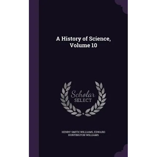 A History of Science, Volume 10