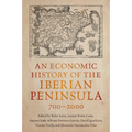 An Economic History of the Iberian Peninsula, 700-2000