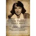 The Twain Shall Meet: The Mysterious Legacy of Samuel L. Clemens' Granddaughter, Nina Clemens Gabrilowitsch