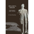 William S. Sadler: Chautauqua's Medic Orator