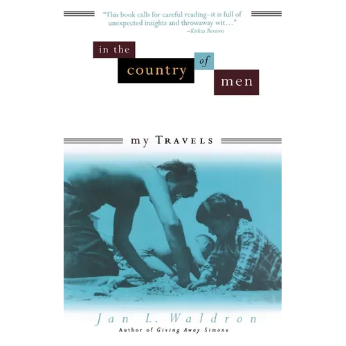 In the Country of Men: My Travels