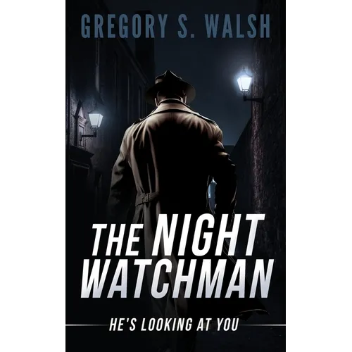 The Night Watchman: He's Looking at You