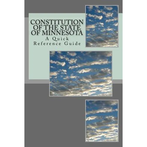 The Constitution of the State of Minnesota: A Quick Reference Guide