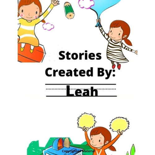 Stories Created By: Leah
