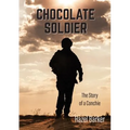 Chocolate Soldier: The Story of a Conchie