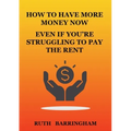 How to Have More Money Now Even If You're Struggling to Pay the Rent
