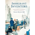 Immigrant Inventors: Their Pursuit in Shaping American Ingenuity