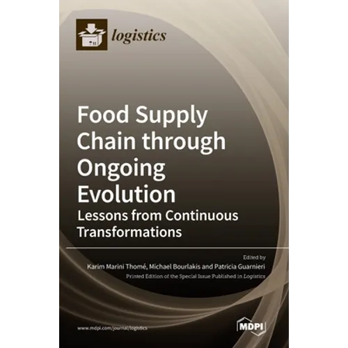 Food Supply Chain through Ongoing Evolution: Lessons from Continuous Transformations