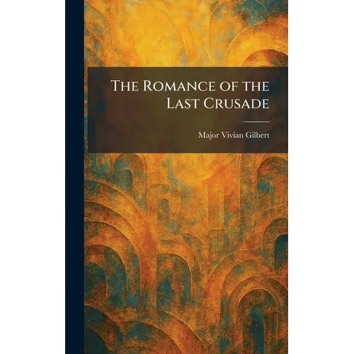 The Romance of the Last Crusade