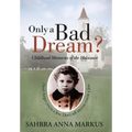 Only a Bad Dream?: Childhood Memories of the Holocaust