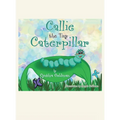 Callie the Tiny Caterpillar