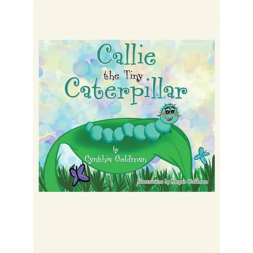 Callie the Tiny Caterpillar