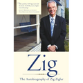 Zig: The Autobiography of Zig Ziglar