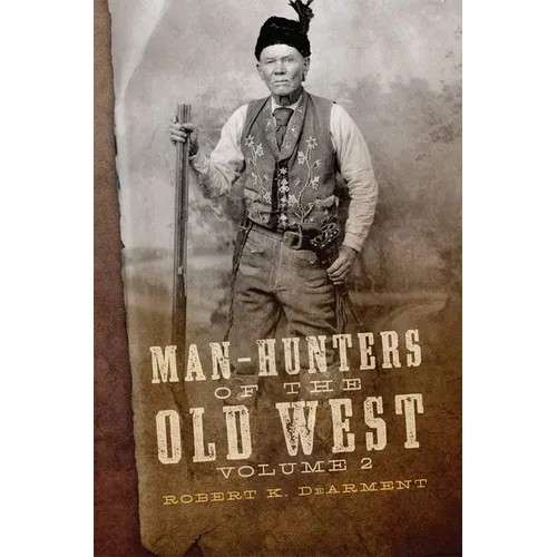 Man-Hunters of the Old West, Volume 2