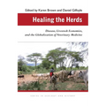 Healing the Herds: Disease, Livestock Economies, and the Globalization of Veterinary Medicine