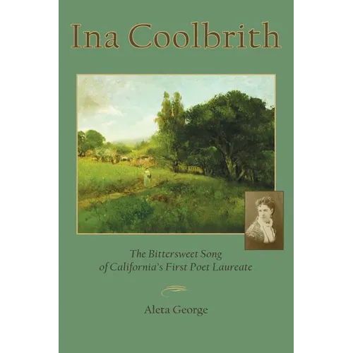 Ina Coolbrith: The Bittersweet Song of California's First Poet Laureate