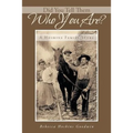 Did You Tell Them Who You Are?: A Hoskins Family Story