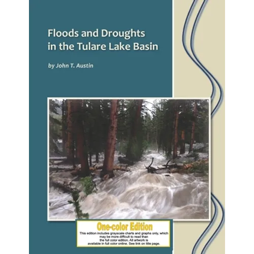 Floods and Droughts in the Tulare Lake Basin: Black and White Edition