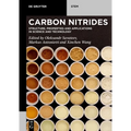 Carbon Nitrides: Structure, Properties and Applications in Science and Technology