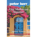 One Mallorcan Summer (previously published as Manana, Manana) (Peter Kerr)