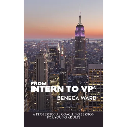 From Intern to Vp(R): A Professional Coaching Session for Young Adults