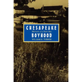 Chesapeake Boyhood: Memoirs of a Farm Boy