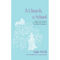 A Church, a School: Pulitzer Prize-Winning Civil Rights Editorials from the Atlanta Constitution