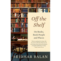 Off The Shelf: On Books, Book People and Places