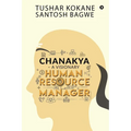 Chanakya - A visionary Human Resource Manager