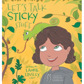 Let's Talk Sticky Stuff