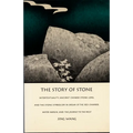 The Story of Stone: Intertextuality, Ancient Chinese Stone Lore, and the Stone Symbolism in Dream of the Red Chamber, Water Margin, and The Journey to