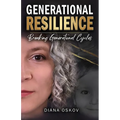 Generational Resilience: Breaking Generational Cycles