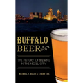 Buffalo Beer: The History of Brewing in the Nickel City
