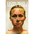 How May I Serve You? Revelations in Education