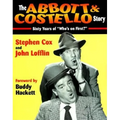 The Abbott & Costello Story: Sixty Years of Who's on First?