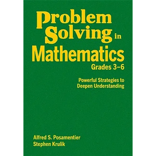 Problem Solving in Mathematics, Grades 3-6: Powerful Strategies to Deepen Understanding