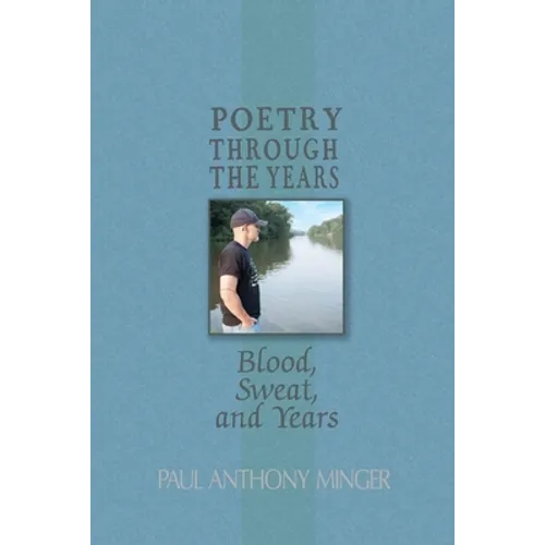 Poetry Through The Years: Blood, Sweat, and Years