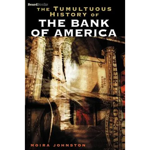 The Tumultuous History of the Bank of America
